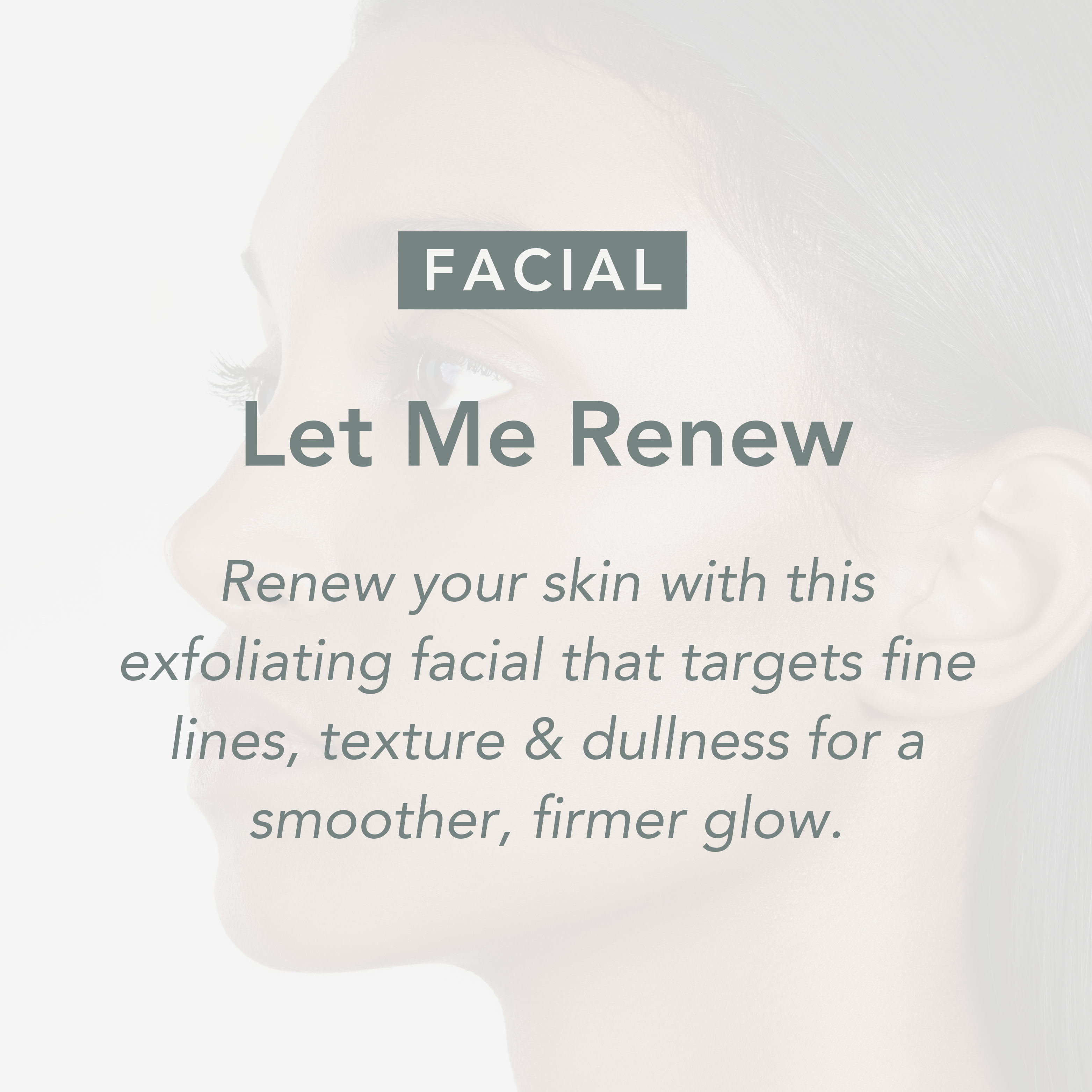 Let Me Renew Facial