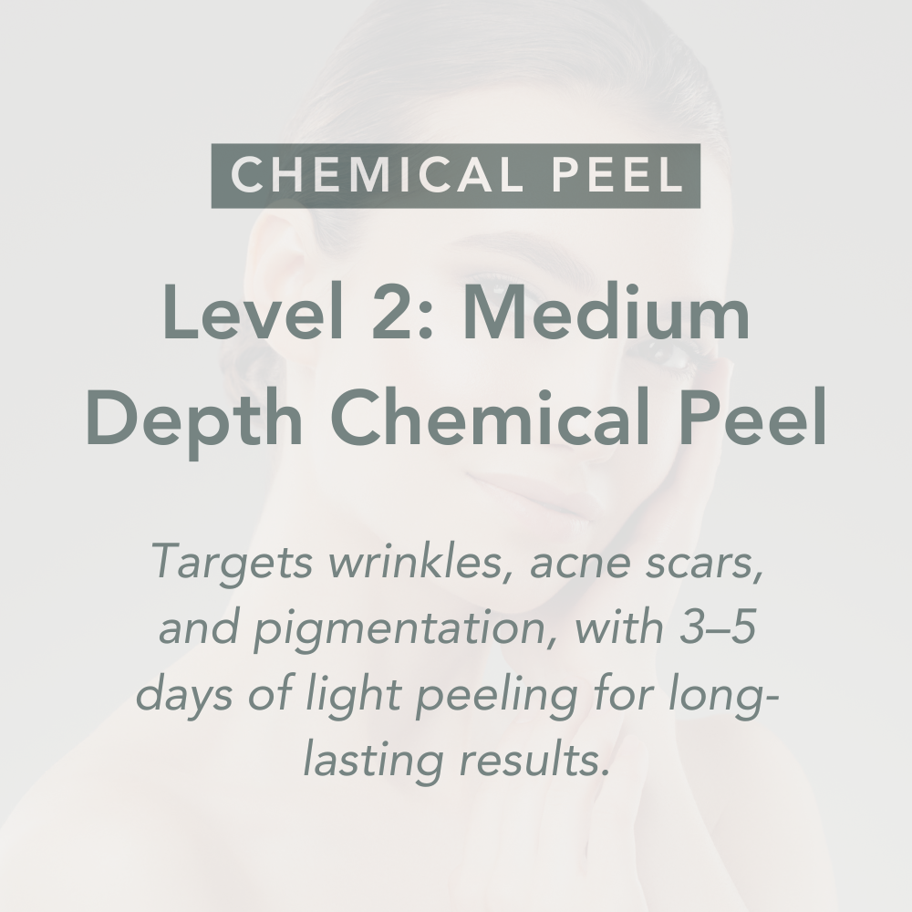 Level 2: Medium Depth Chemical Peel