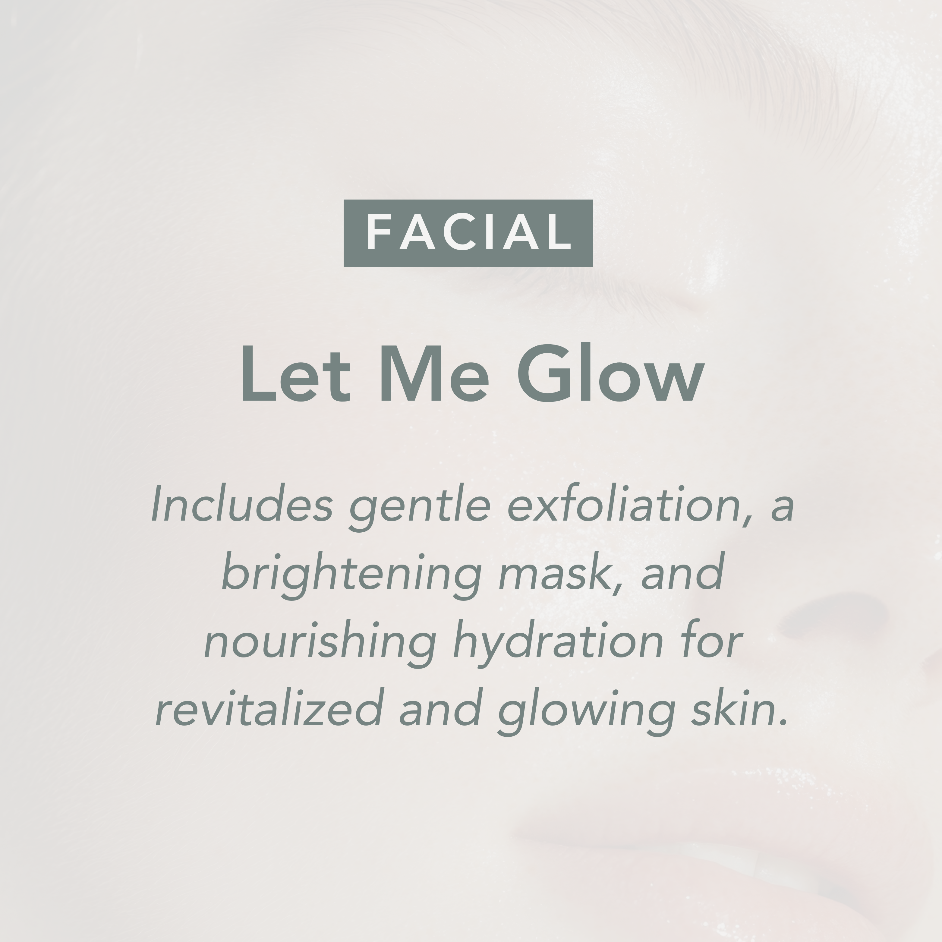 Let Me Glow Facial