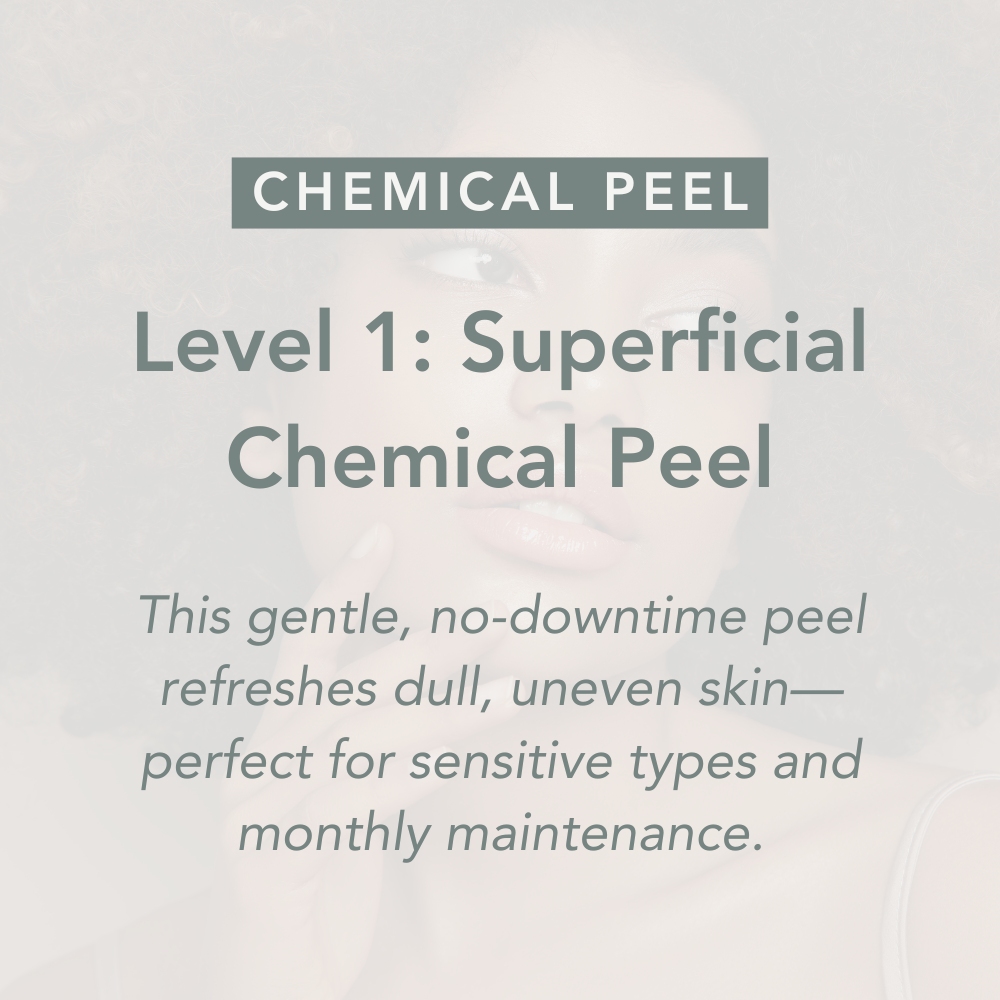 Level 1: Superficial Chemical Peel
